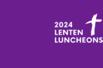 Thumbnail for the post titled: 2024 Lenten Luncheons